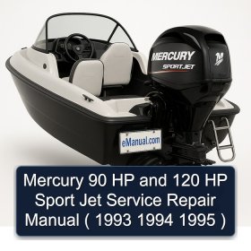 Mercury 90 HP and 120 HP Sport Jet Service Repair Manual ( 1993 1994 1995 )