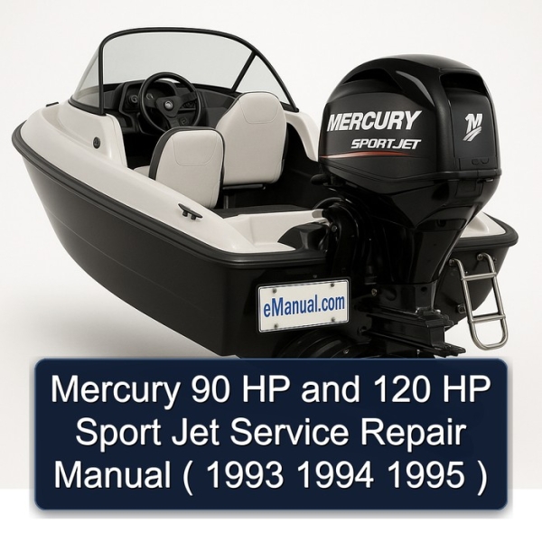 Mercury 90 HP and 120 HP Sport Jet Service Repair Manual ( 1993 1994 1995 )