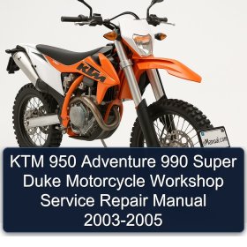 KTM 950 Adventure 990 Super Duke Motorcycle Workshop Service Repair Manual 2003-2005