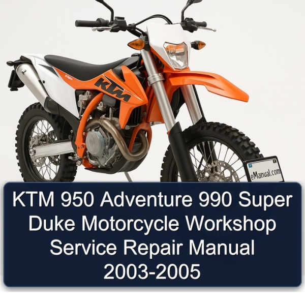 KTM 950 Adventure 990 Super Duke Motorcycle Workshop Service Repair Manual 2003-2005