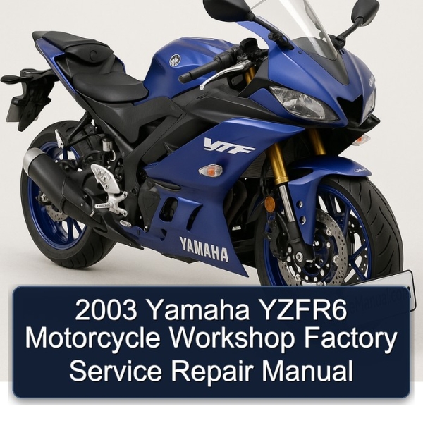 2003 Yamaha YZFR6 Motorcycle Workshop Factory Service Repair Manual