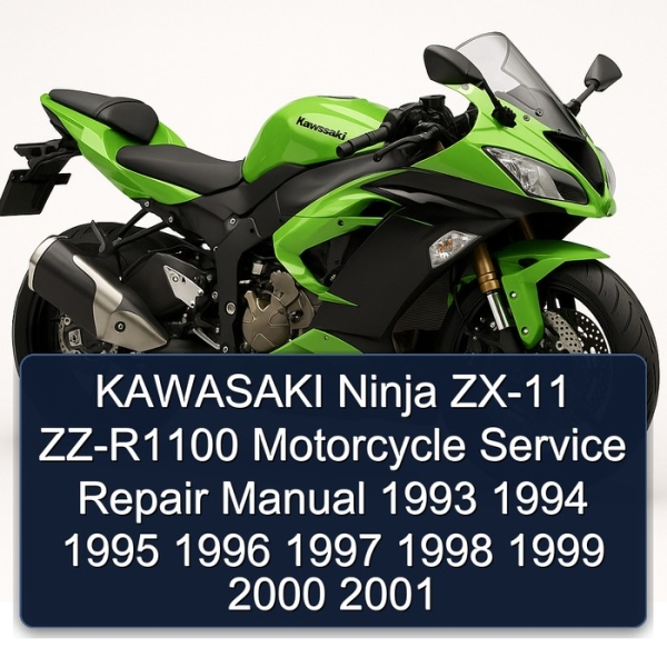 KAWASAKI Ninja ZX-11 ZZ-R1100 Motorcycle Service Repair Manual 1993 1994 1995 1996 1997 1998 1999 2000 2001