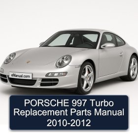 PORSCHE 997 Turbo Replacement Parts Manual 2010-2012