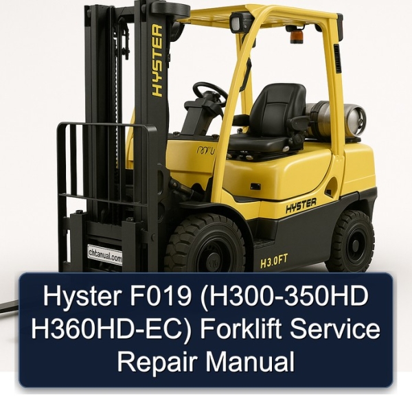 Hyster F019 (H300-350HD H360HD-EC) Forklift Service Repair Manual