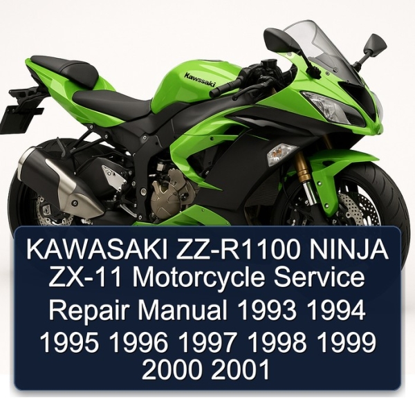 KAWASAKI ZZ-R1100 NINJA ZX-11 Motorcycle Service Repair Manual 1993 1994 1995 1996 1997 1998 1999 2000 2001