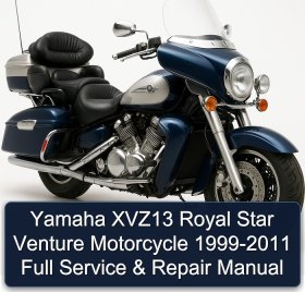 Yamaha XVZ13 Royal Star Venture Motorcycle 1999-2011 Full Service & Repair Manual
