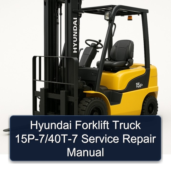 Hyundai Forklift Truck 15P-7/40T-7 Service Repair Manual
