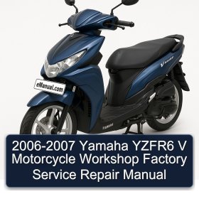 2006-2007 Yamaha YZFR6 V Motorcycle Workshop Factory Service Repair Manual