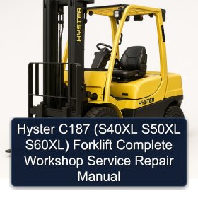 Hyster C187 (S40XL S50XL S60XL) Forklift Complete Workshop Service Repair Manual