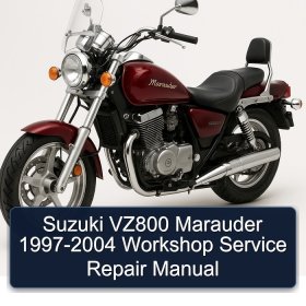 Suzuki VZ800 Marauder 1997-2004 Workshop Service Repair Manual