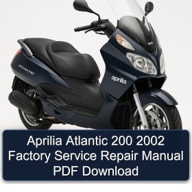 Aprilia Atlantic 200 2002 Factory Service Repair Manual PDF Download