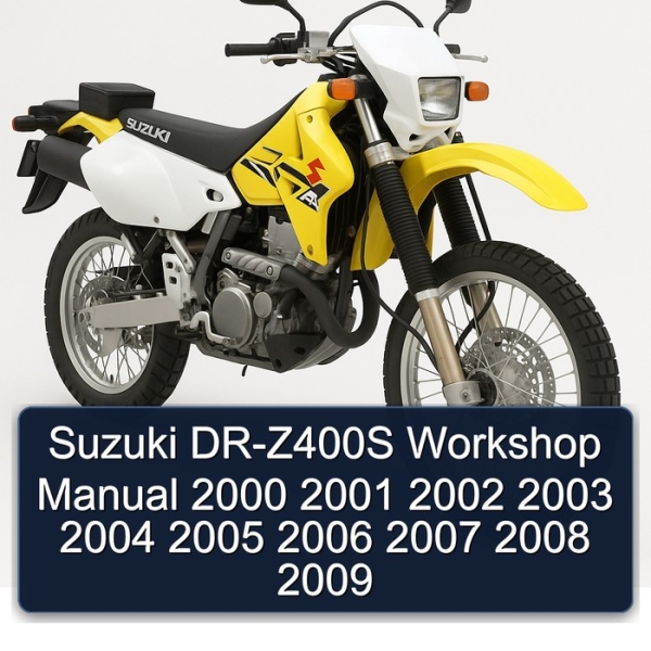 Suzuki DR-Z400S Workshop Manual 2000 2001 2002 2003 2004 2005 2006 2007 2008 2009