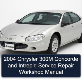2004 Chrysler 300M Concorde and Intrepid Service Repair Workshop Manual