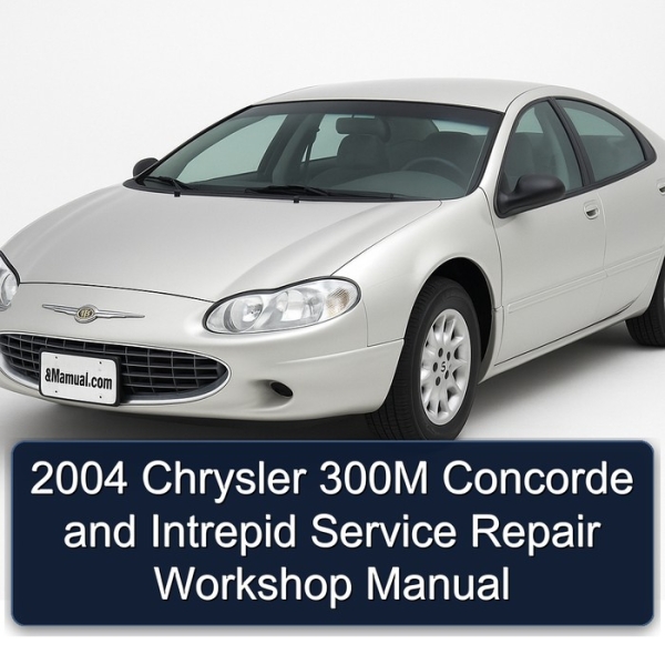 2004 Chrysler 300M Concorde and Intrepid Service Repair Workshop Manual