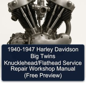 1940-1947 Harley Davidson Big Twins Knucklehead/Flathead Service Repair Workshop Manual (Free Preview)