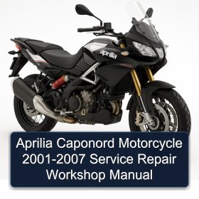 Aprilia Caponord Motorcycle 2001-2007 Service Repair Workshop Manual