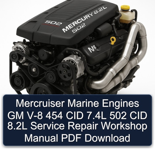 Mercruiser Marine Engines GM V-8 454 CID 7.4L 502 CID 8.2L Service Repair Workshop Manual PDF Download