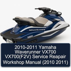 2010-2011 Yamaha Waverunner VX700 VX700(F2V) Service Reapair Workshop Manual (2010 2011)