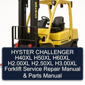 HYSTER CHALLENGER H40XL H50XL H60XL H2.00XL H2.50XL H3.00XL Forklift Service Repair Manual & Parts Manual