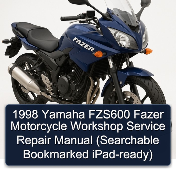 1998 Yamaha FZS600 Fazer Motorcycle Workshop Service Repair Manual (Searchable Bookmarked iPad-ready)