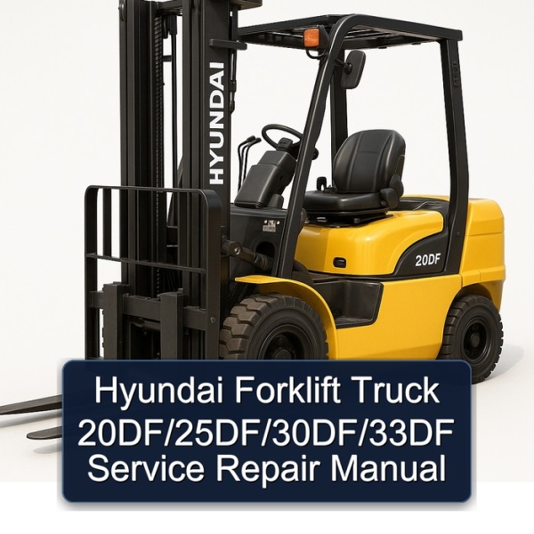 Hyundai Forklift Truck 20DF/25DF/30DF/33DF Service Repair Manual