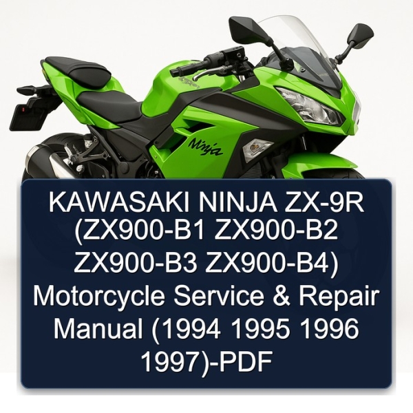 KAWASAKI NINJA ZX-9R (ZX900-B1 ZX900-B2 ZX900-B3 ZX900-B4) Motorcycle Service & Repair Manual (1994 1995 1996 1997)-PDF