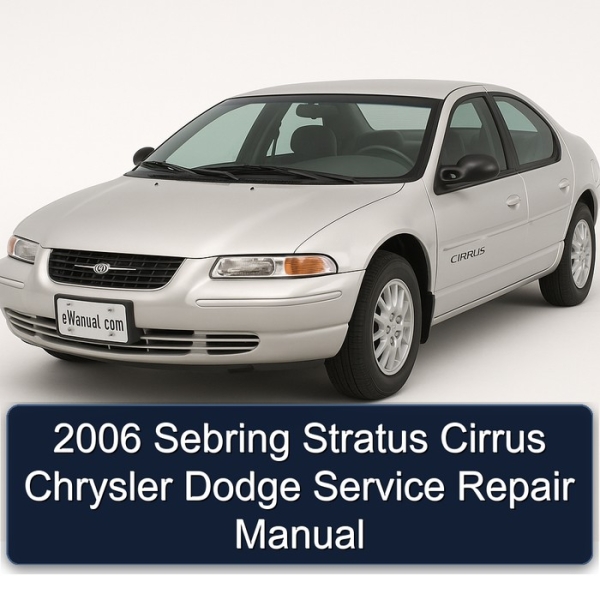 2006 Sebring Stratus Cirrus Chrysler Dodge Service Repair Manual