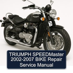TRIUMPH SPEEDMaster 2002-2007 BIKE Repair Service Manual