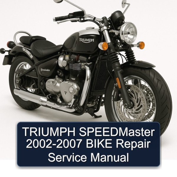 TRIUMPH SPEEDMaster 2002-2007 BIKE Repair Service Manual