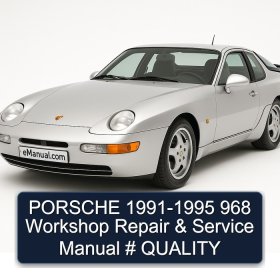 PORSCHE 1991-1995 968 Workshop Repair & Service Manual # QUALITY