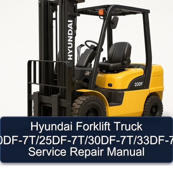 Hyundai Forklift Truck 20DF-7T/25DF-7T/30DF-7T/33DF-7T Service Repair Manual