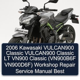 2006 Kawasaki VULCAN900 Classic VULCAN900 Classic LT VN900 Classic (VN900B6F VN900D6F) Workshop Repair Service Manual Best