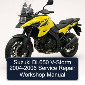 Suzuki DL650 V-Storm 2004-2006 Service Repair Workshop Manual