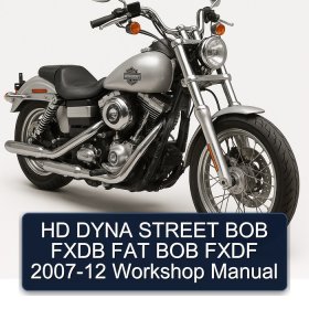 HD DYNA STREET BOB FXDB FAT BOB FXDF 2007-12 Workshop Manual