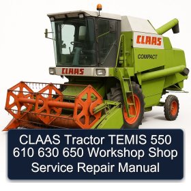 CLAAS Tractor TEMIS 550 610 630 650 Workshop Shop Service Repair Manual