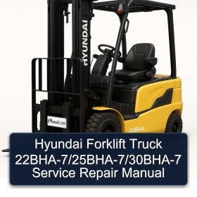 Hyundai Forklift Truck 22BHA-7/25BHA-7/30BHA-7 Service Repair Manual