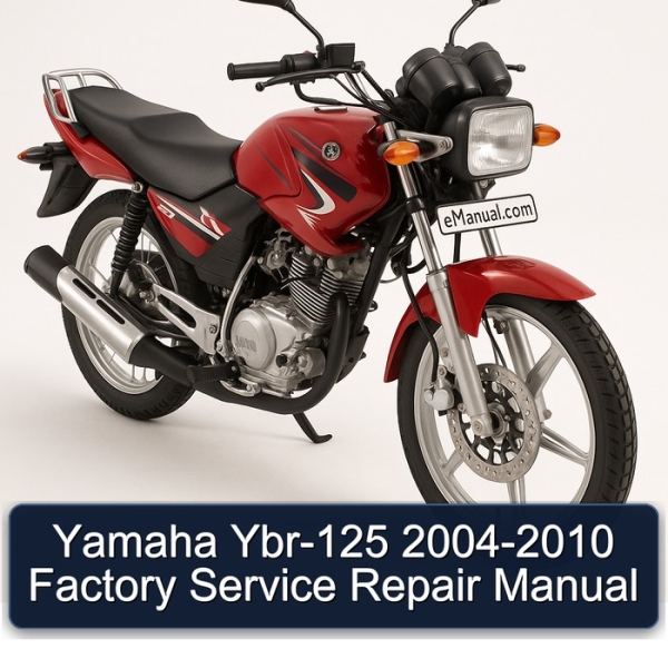 Yamaha Ybr-125 2004-2010 Factory Service Repair Manual