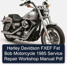 Harley Davidson FXEF Fat Bob Motorcycle 1985 Service Repair Workshop Manual Pdf