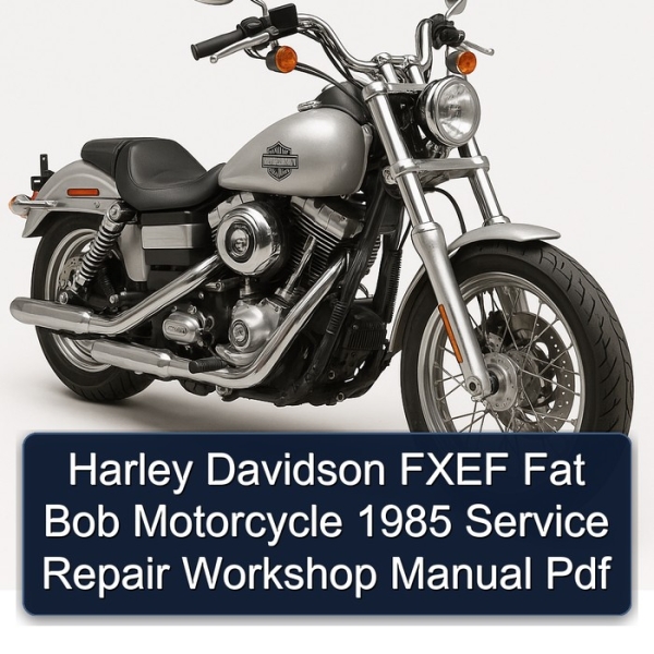Harley Davidson FXEF Fat Bob Motorcycle 1985 Service Repair Workshop Manual Pdf