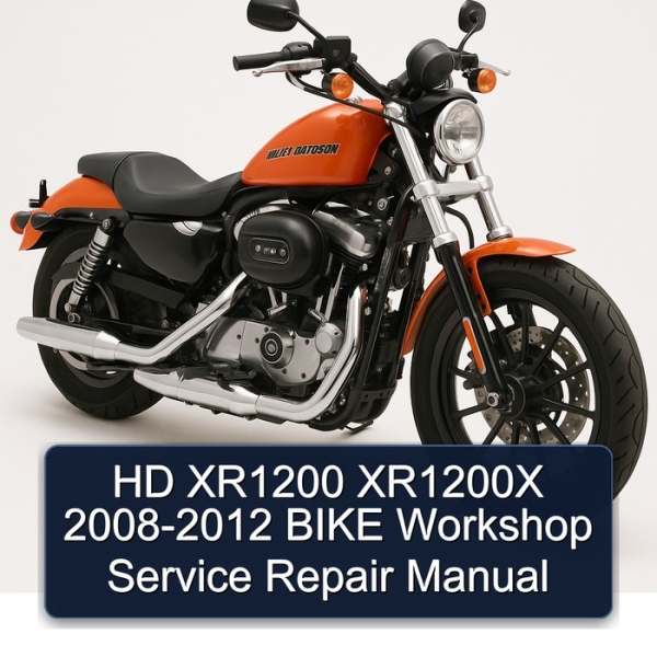 HD XR1200 XR1200X 2008-2012 BIKE Workshop Service Repair Manual