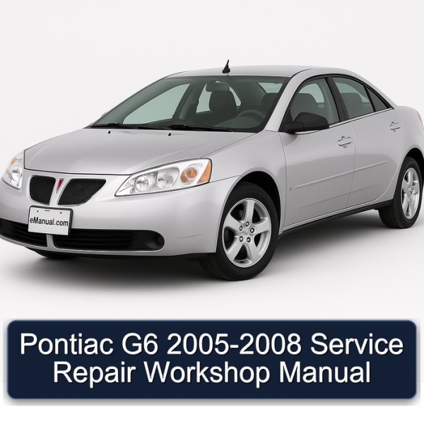 Pontiac G6 2005-2008 Service Repair Workshop Manual
