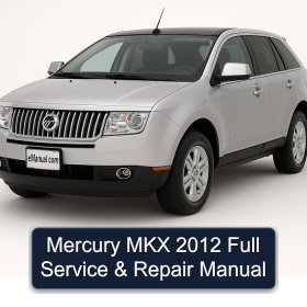 Mercury MKX 2012 Full Service & Repair Manual