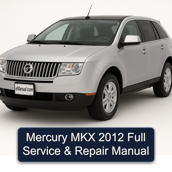 Mercury MKX 2012 Full Service & Repair Manual