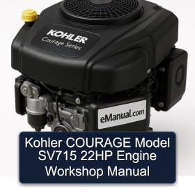Kohler COURAGE Model SV715 22HP Engine Workshop Manual