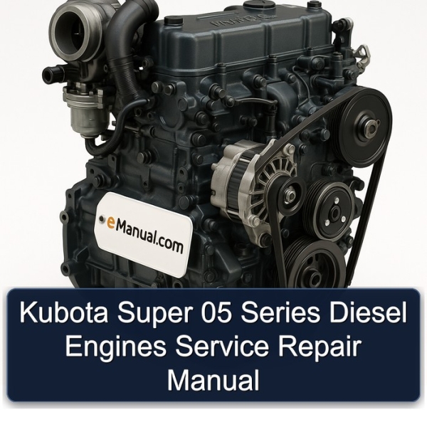 Kubota Super 05 Series Diesel Engines Service Repair Manual
