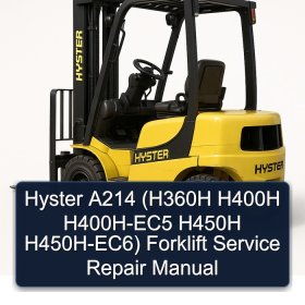 Hyster A214 (H360H H400H H400H-EC5 H450H H450H-EC6) Forklift Service Repair Manual