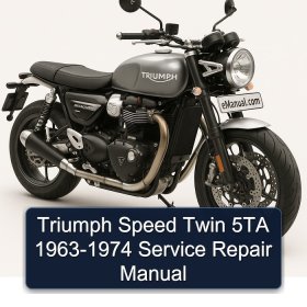 Triumph Speed Twin 5TA 1963-1974 Service Repair Manual