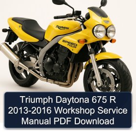 Triumph Daytona 675 R 2013-2016 Workshop Service Manual PDF Download
