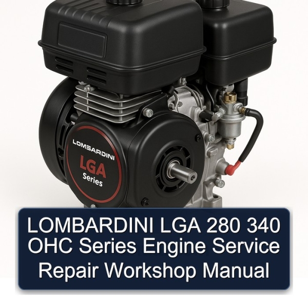 LOMBARDINI LGA 280 340 OHC Series Engine Service Repair Workshop Manual