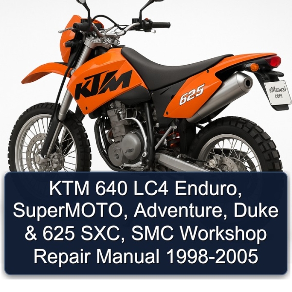 KTM 640 LC4 Enduro, SuperMOTO, Adventure, Duke & 625 SXC, SMC Workshop Repair Manual 1998-2005